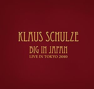 Klaus Schulze Big in Japan album cover