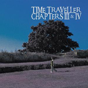 Time Traveller Chapters III & IV album cover