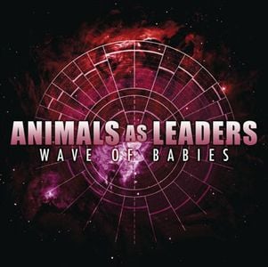 Animals As Leaders Wave of Babies album cover