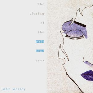 John Wesley The Closing Of The Pale Blue Eyes album cover