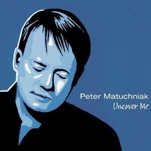 Peter Matuchniak Uncover Me album cover