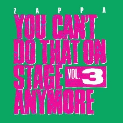 Frank Zappa You Can't Do That On Stage Anymore, Vol. 3 album cover