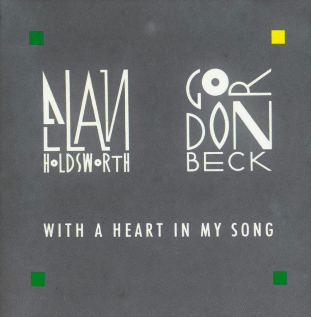 Allan Holdsworth Allan Holdsworth & Gordon Beck: With A Heart In My Song album cover