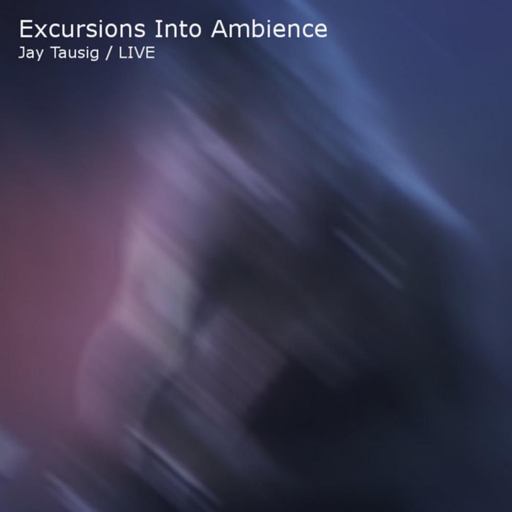 Jay Tausig Excursions into Ambience album cover