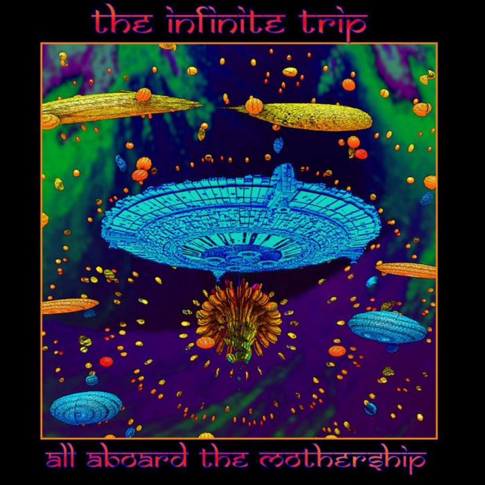 The Infinite Trip All Aboard The Mothership album cover