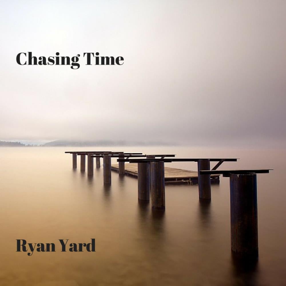 Ryan Yard Chasing Time album cover