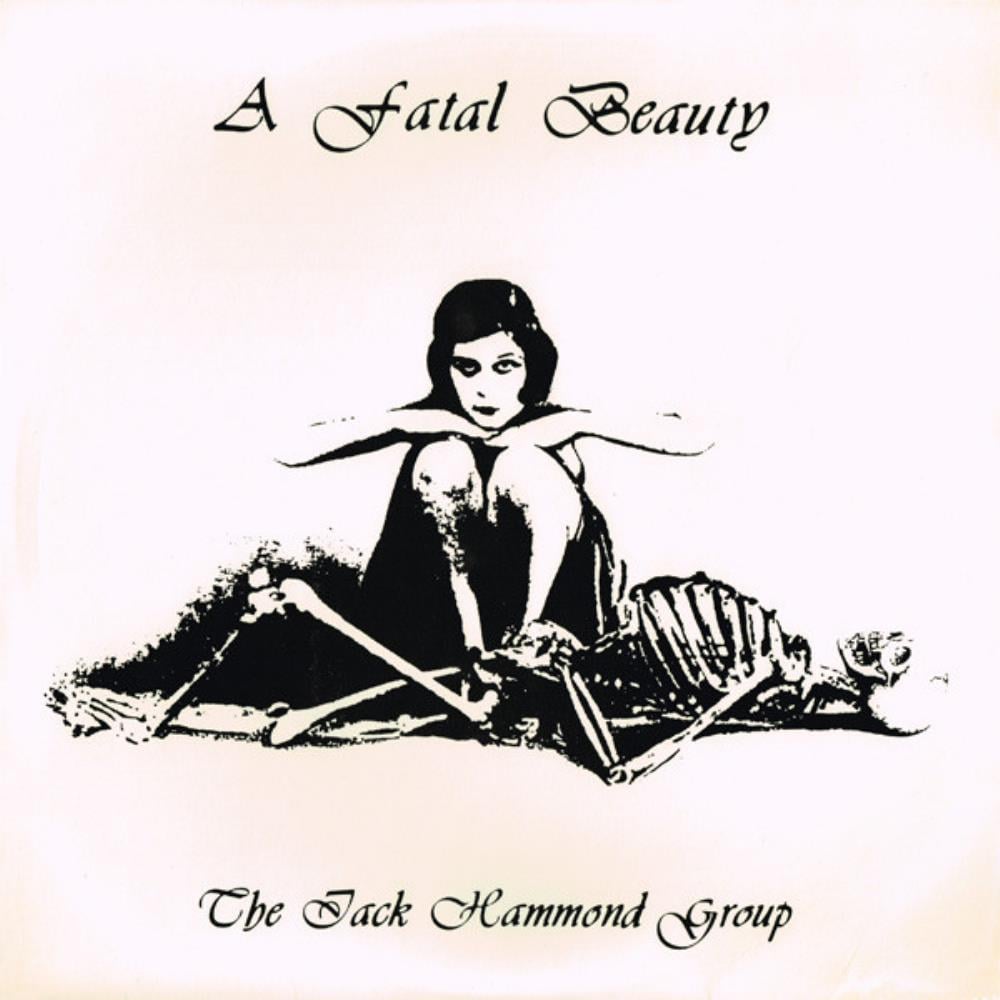 Jack Hammond - The Jack Hammond Group: Fatal Beauty CD (album) cover
