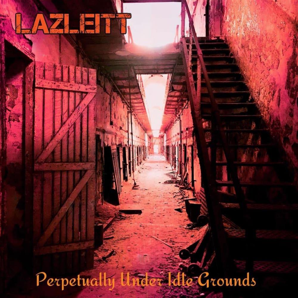 Lazleitt Perpetually Under Idle Grounds album cover