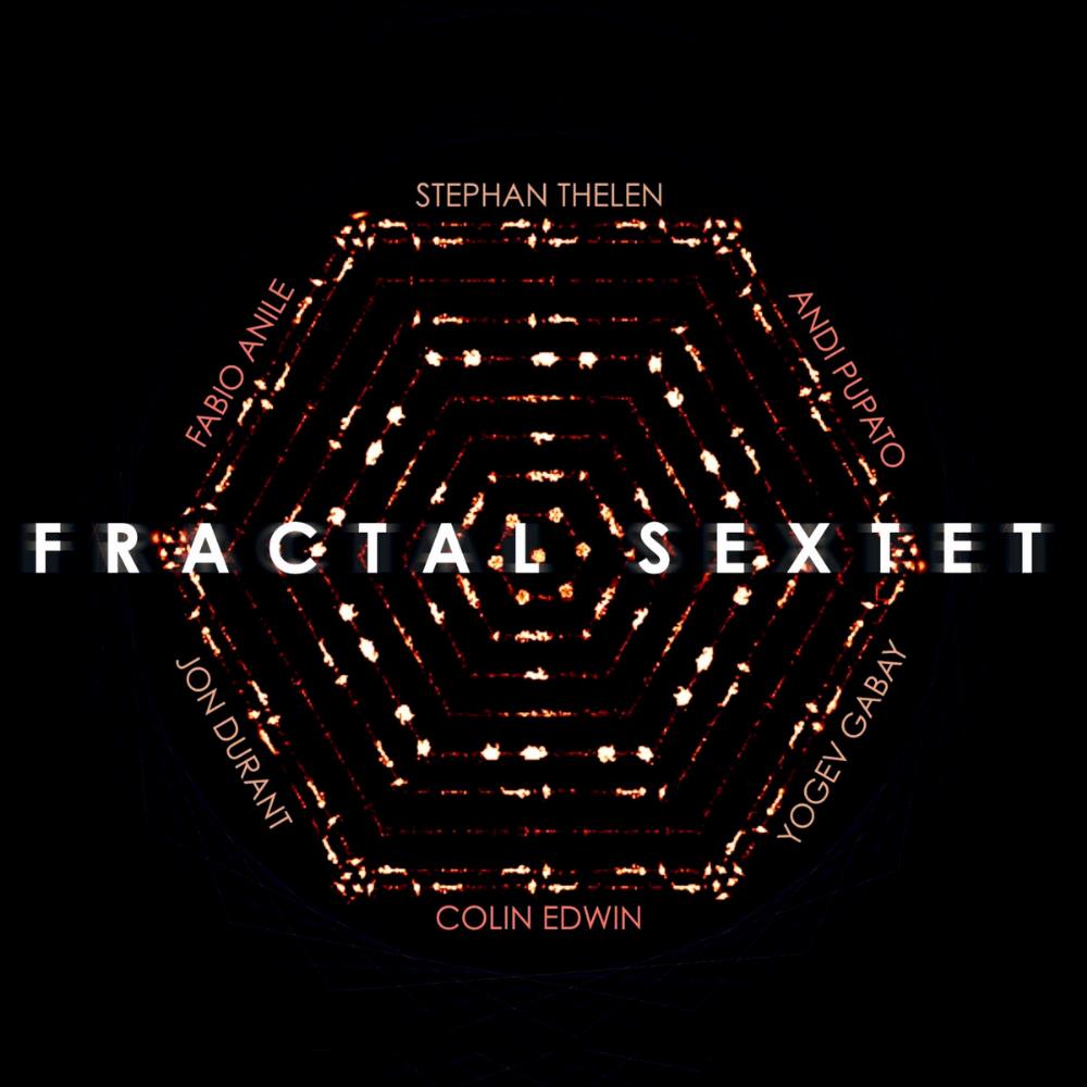 Stephan Thelen Fractal Sextet (as Fractal Sextet) album cover