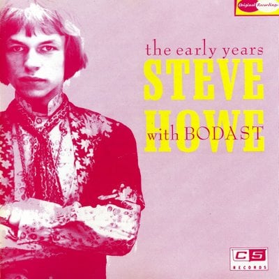 Steve Howe Steve Howe: The Early Years with Bodast album cover