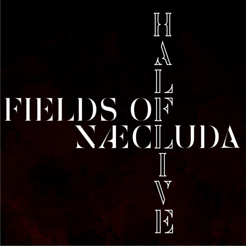 Fields Of Ncluda - Half Live CD (album) cover