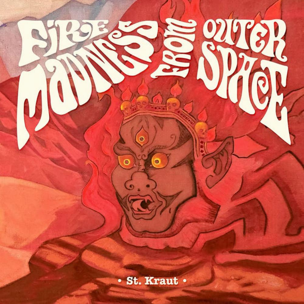St. Kraut Fire Madness from Outer Space album cover