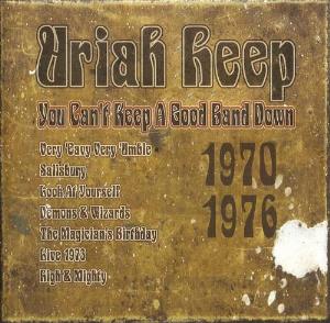 Uriah Heep - You Can't Keep A Good Band Down CD (album) cover