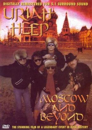 Uriah Heep Moscow And Beyond (DVD) album cover