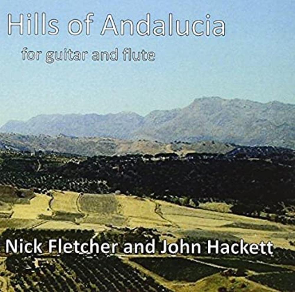 John Hackett & Nick Fletcher Hills of Andalucia - For Guitar and Flute album cover
