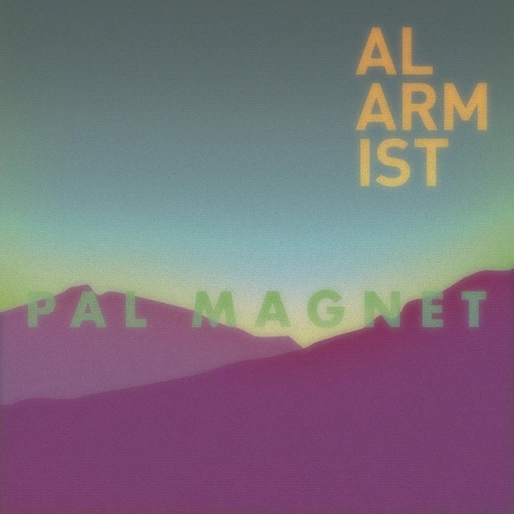 Alarmist Pal Magnet album cover