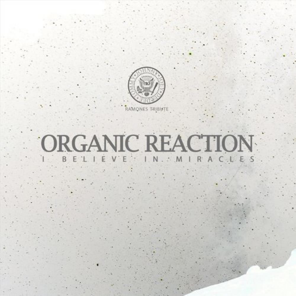 Organic Reaction I Believe in Miracles album cover