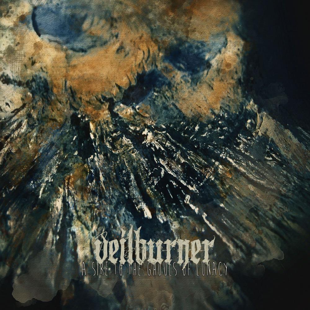 Veilburner A Sire to the Ghouls of Lunacy album cover