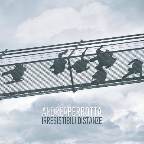 Andrea Perrotta Irresistibili Distanze album cover