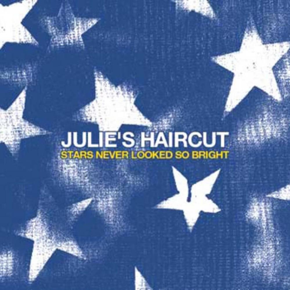 Julie's Haircut Stars Never Looked So Bright album cover