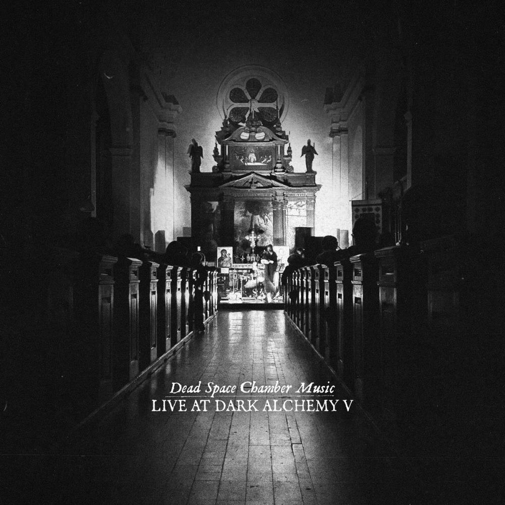 Dead Space Chamber Music Live at Dark Alchemy V album cover