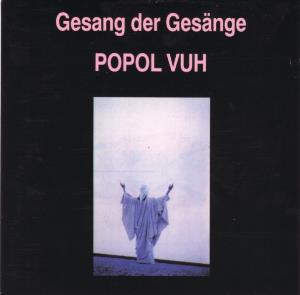 Popol Vuh Gesang der Gesnge album cover