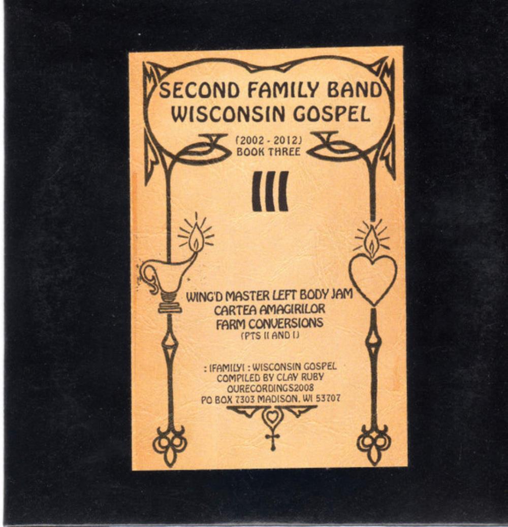 Second Family Band - Wisconsin Gospel (2002 - 2012) Book Three CD (album) cover