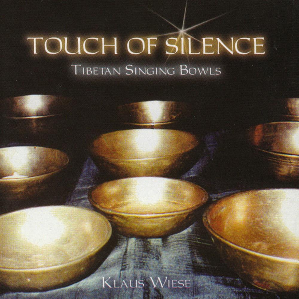 Klaus Wiese Touch of Silence - Tibetan Singing Bowls album cover