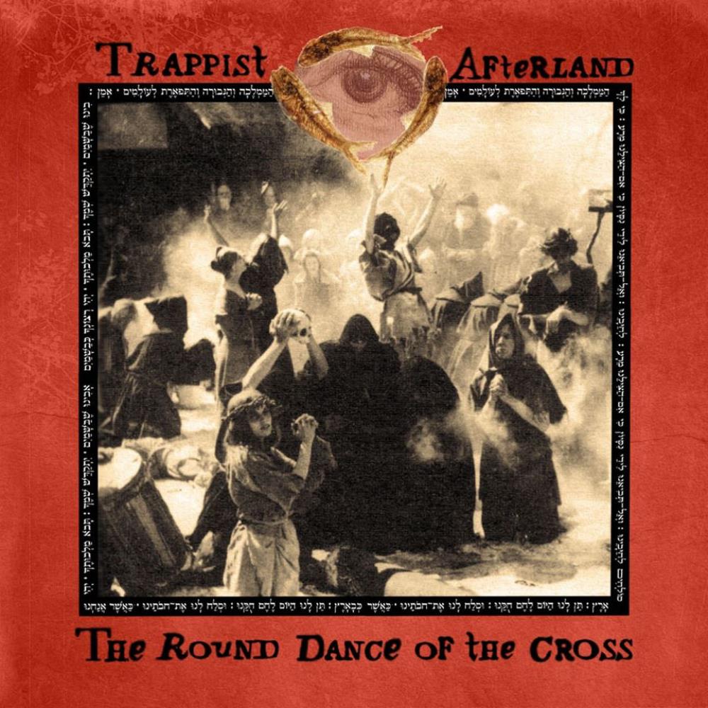 Trappist Afterland The Round Dance of the Cross album cover