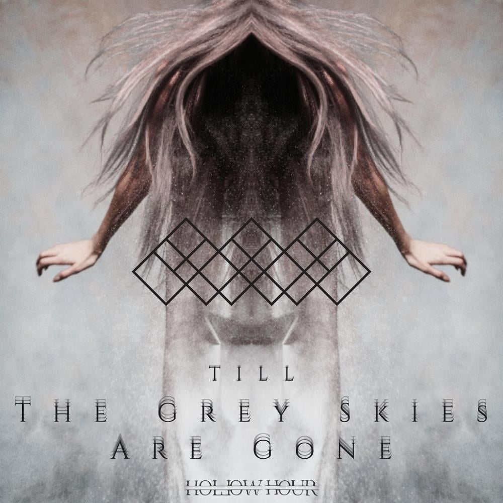 Hollow Hour Till the Grey Skies Are Gone album cover
