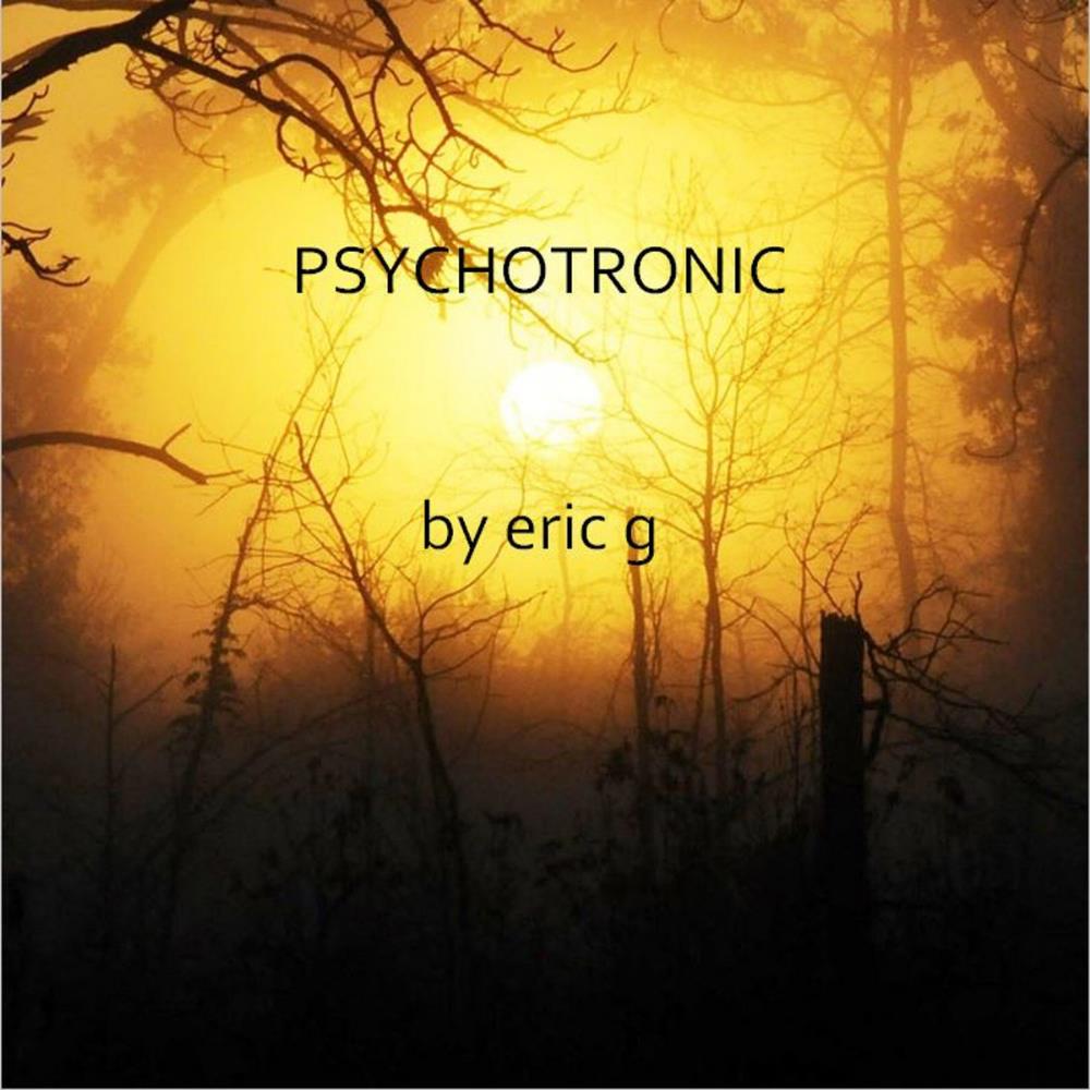 Eric G Psychotronic album cover