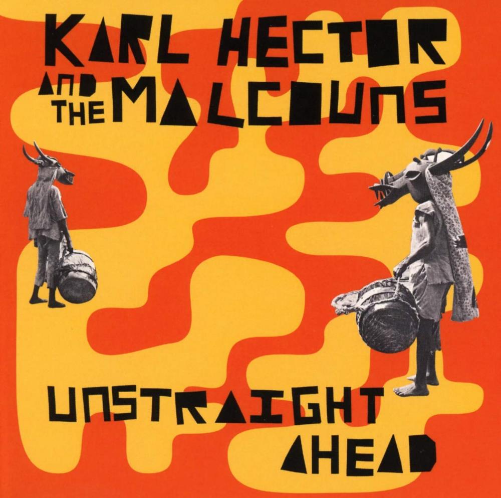 Karl Hector & The Malcouns Unstraight Ahead album cover