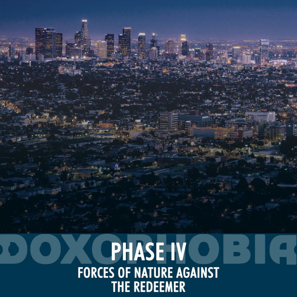Doxophobia Phase IV - Forces of Nature Against the Redeemer album cover