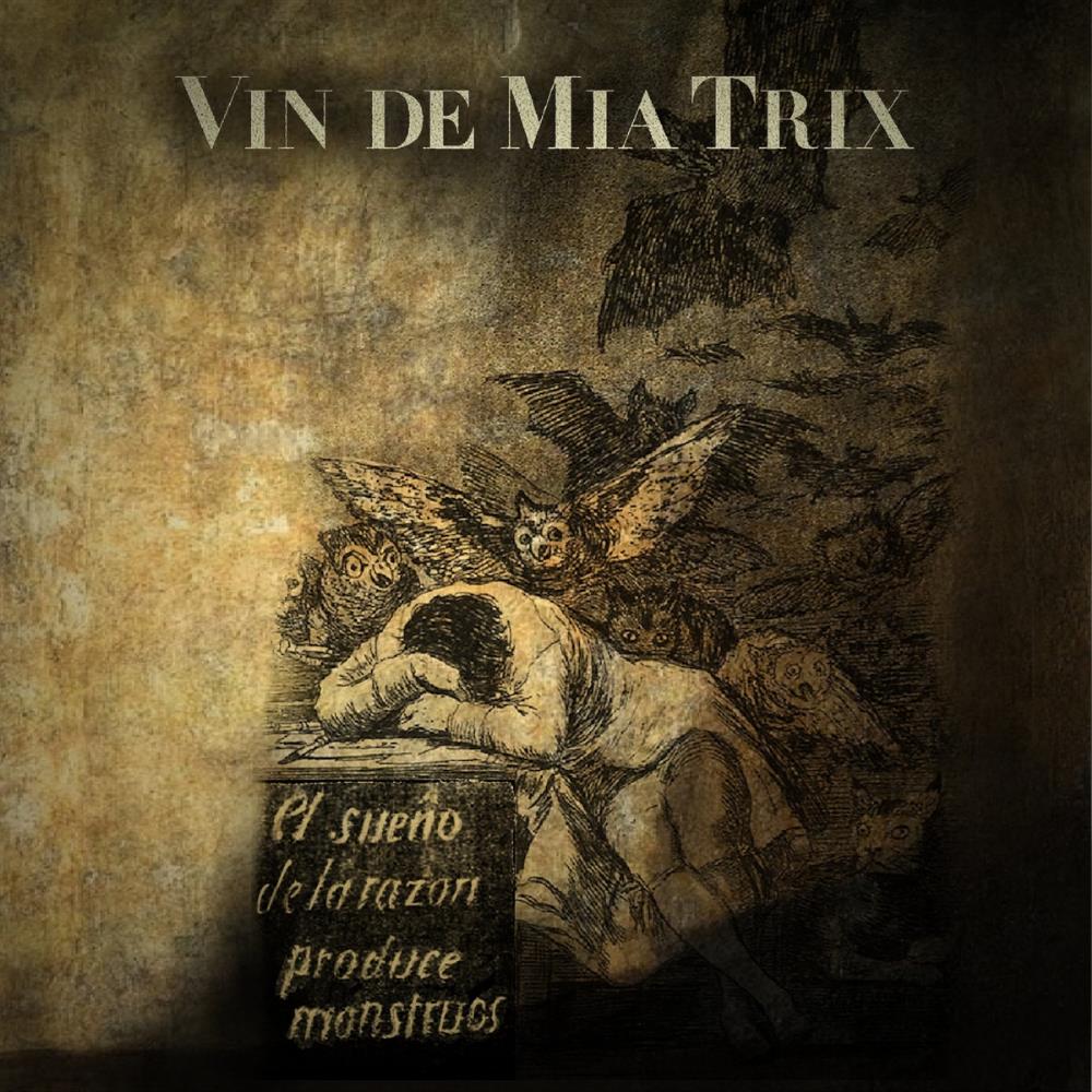 Vin de Mia Trix El sueo de la razn produce monstruos album cover