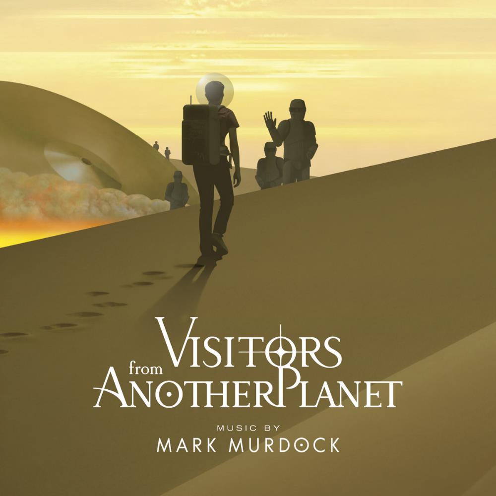 Mark Murdock Visitors From Another Planet album cover