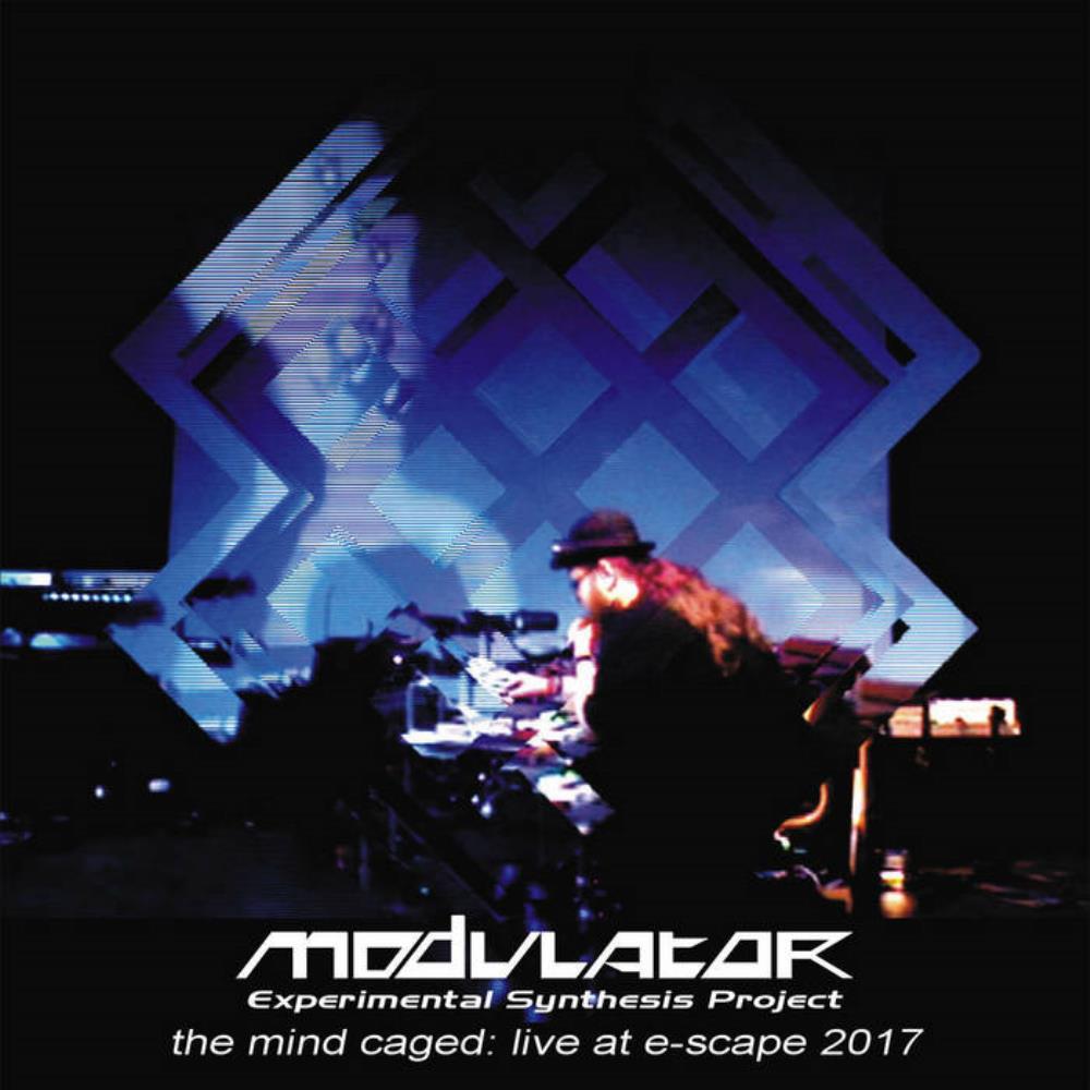 Modulator ESP The Mind Caged - Live at E-Scape 2017 album cover