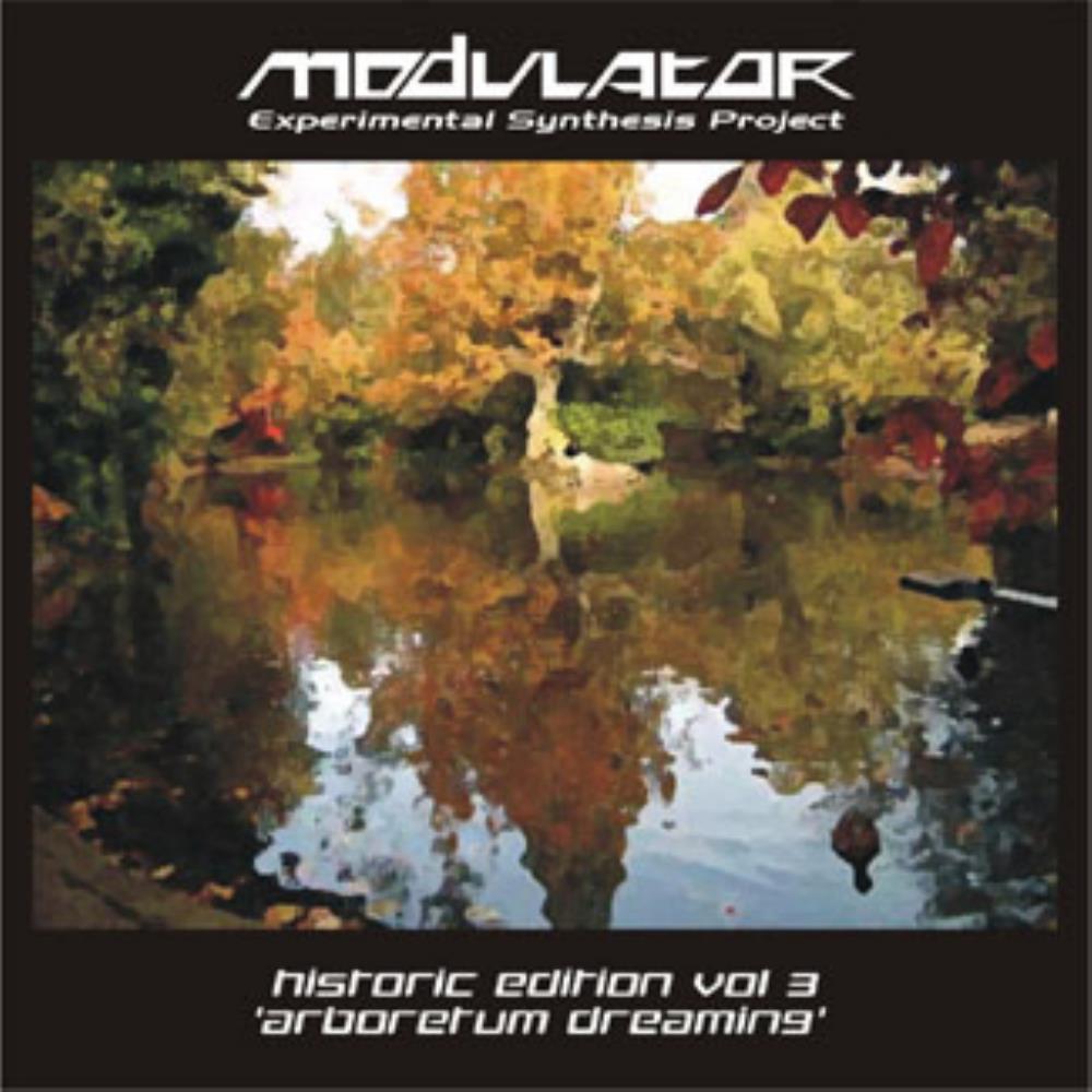 Modulator ESP Historic Edition Volume 3: Arboretum Dreaming album cover