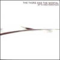 The 3rd And The Mortal - EPs And Rarities CD (album) cover