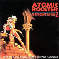Atomic Rooster First 10 Explosive Years, Vol. 2 album cover