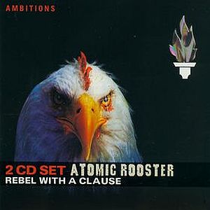 Atomic Rooster Rebel With A Clause (