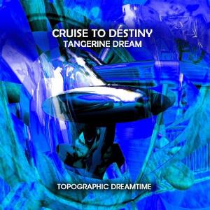 Tangerine Dream - Cruise To Destiny CD (album) cover