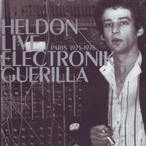 Heldon - Live Electronik Guerilla: Paris 1975-1976 CD (album) cover