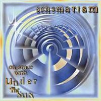Under The Sun - Schematism: On Stage with Under The Sun  CD (album) cover