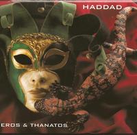 Haddad - Eros & Thanatos CD (album) cover