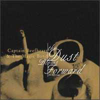 Captain Beefheart - The Dust Blows Forward: An Anthology CD (album) cover