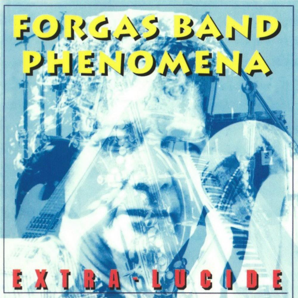 Forgas Band Phenomena Extra-Lucide album cover