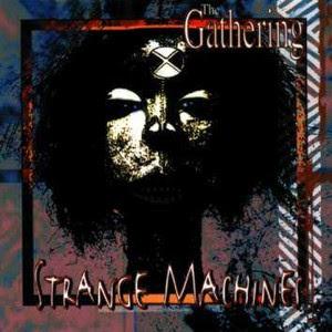 The Gathering - Strange Machines CD (album) cover