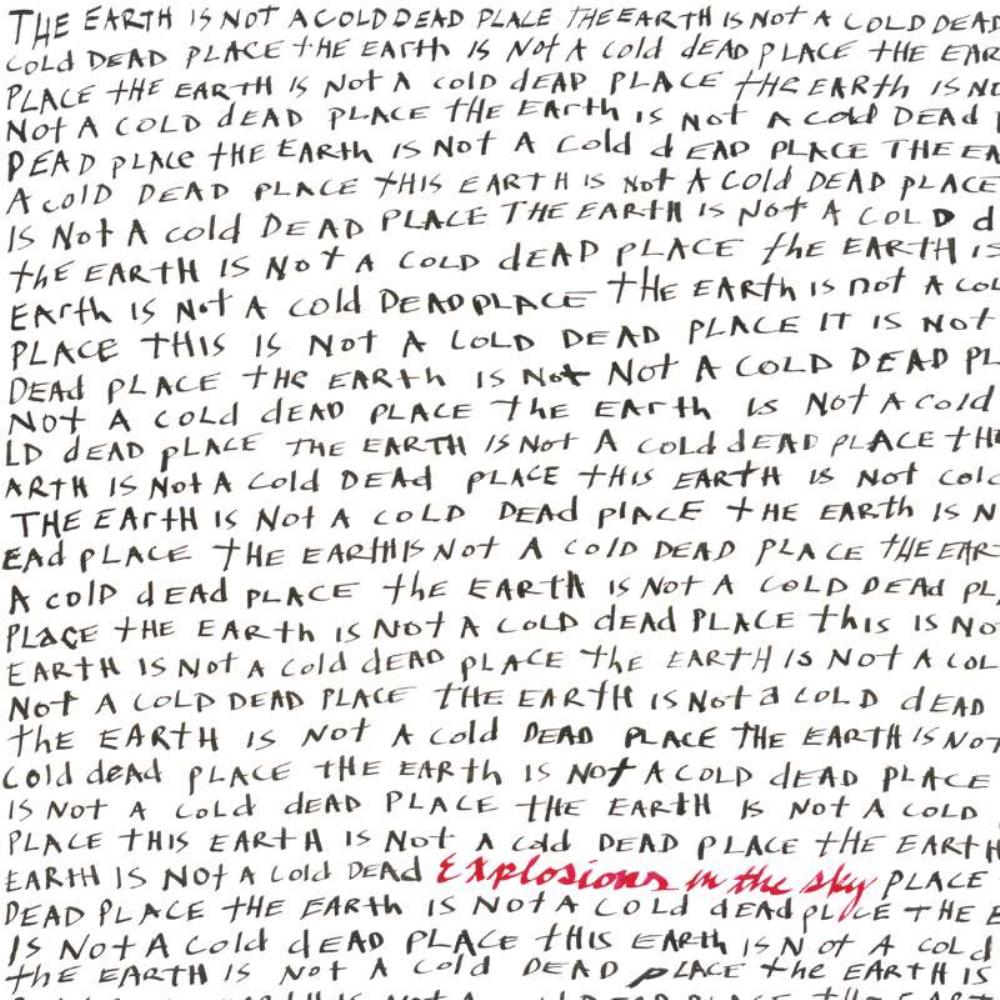 Explosions In The Sky - The Earth Is Not a Cold Dead Place CD (album) cover