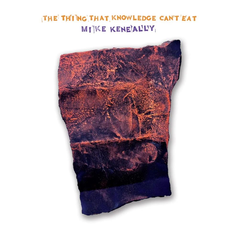 Mike Keneally - The Thing That Knowledge Can't Eat CD (album) cover