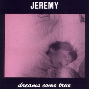 Jeremy Dreams Come True album cover